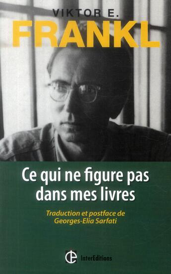 Couverture du livre « Ce qui ne figure pas dans mes livres » de Viktor Emil Frankl aux éditions Intereditions