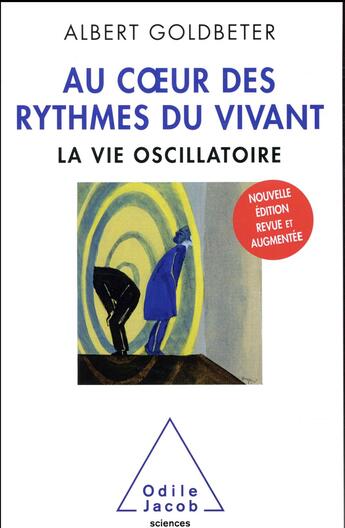 Couverture du livre « Au coeur des rythmes du vivant » de Albert Goldbeter aux éditions Odile Jacob