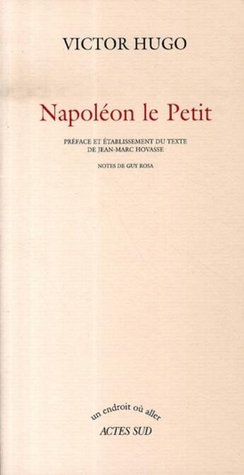 Couverture du livre « Napoléon le Petit » de Victor Hugo aux éditions Actes Sud
