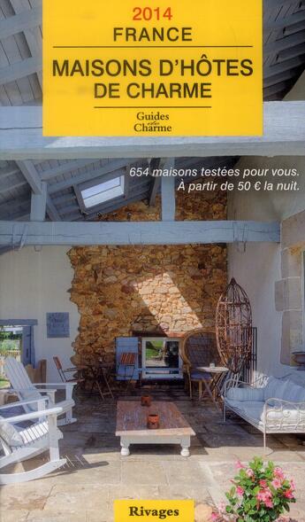 Couverture du livre « Guide 2014 maisons d'hôtes de charme en France » de  aux éditions Rivages