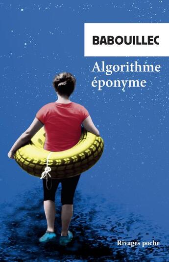 Couverture du livre « Algorithme éponyme » de Babouillec aux éditions Rivages