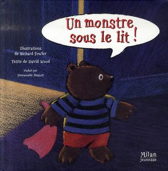 Couverture du livre « Un monstre sous le lit ! » de Wood-D+Fowler-R aux éditions Milan