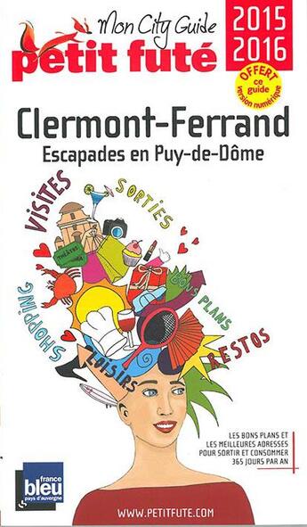 Couverture du livre « GUIDE PETIT FUTE ; CITY GUIDE ; Clermont-Ferrand / Puy de Dôme » de  aux éditions Le Petit Fute