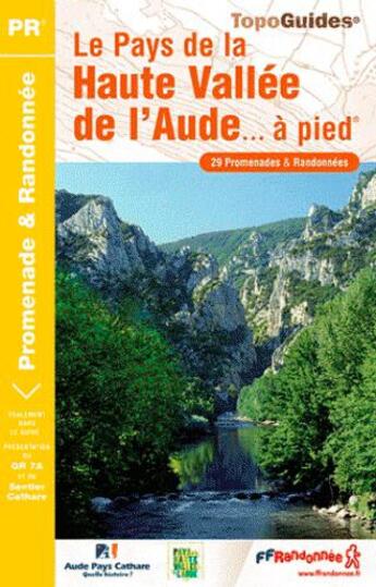 Couverture du livre « Le pays de la haute vallée de l'Aude à pied ; 11 - PR - P112 (édition 2012) » de  aux éditions Ffrp