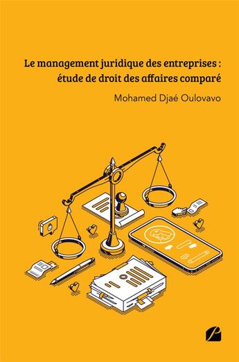 Couverture du livre « Le management juridique des entreprises : étude de droit des affaires comparé » de Mohamed Djae Oulovavo aux éditions Editions Du Panthéon