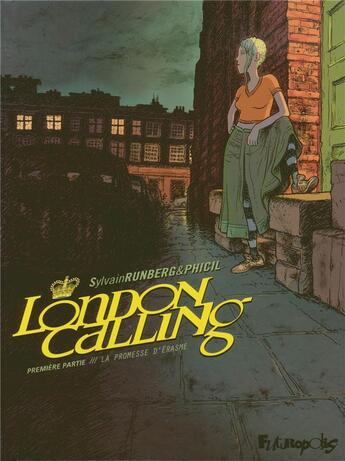 Couverture du livre « London calling t.1 ; la promesse d'Erasme » de Runberg/Phicil aux éditions Futuropolis