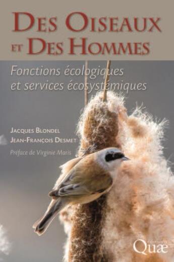 Couverture du livre « Des oiseaux et des hommes : fonctions écologiques et services écosystémiques » de Jacques Blondel et Jean-Francois Desmet aux éditions Quae