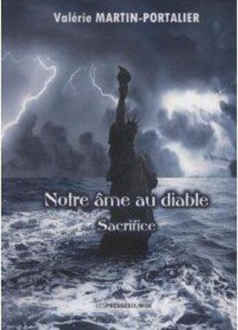 Couverture du livre « Notre âme au diable ; sacrifice » de Valerie Martin-Portalier aux éditions Presses Du Midi