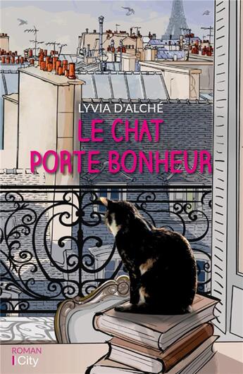 Couverture du livre « Le chat porte-bonheur » de Lyvia D' Alche aux éditions City