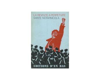 Couverture du livre « La révolte à perpétuité » de Sante Notarnicola aux éditions D'en Bas