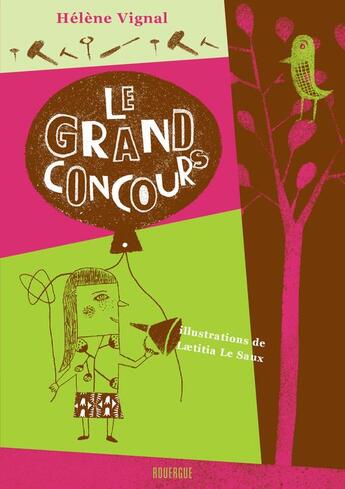 Couverture du livre « Le grand concours » de Helene Vignal et Laetitia Le Saux aux éditions Rouergue