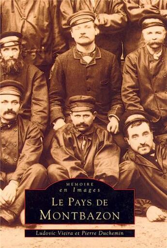 Couverture du livre « Le pays de Montbazon » de Pierre Duchemin et Ludovic Vieira aux éditions Editions Sutton