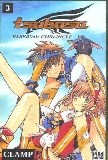 Couverture du livre « Tsubasa RESERVoir CHRoNiCLE Tome 3 » de Clamp aux éditions Pika