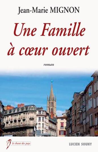 Couverture du livre « Une famille à coeur ouvert » de Jean-Marie Mignon aux éditions Lucien Souny