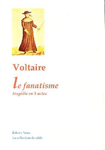 Couverture du livre « Le Fanatisme. Tragédie en 5 actes. » de Voltaire aux éditions Paleo