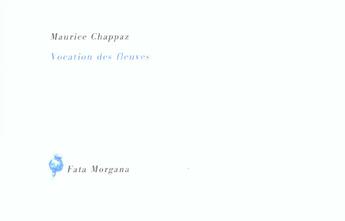 Couverture du livre « Vocation des fleuves » de Chappaz/De Palezieux aux éditions Fata Morgana