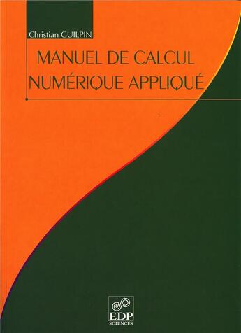 Couverture du livre « Manuel de calcul numérique appliqué » de  aux éditions Edp Sciences