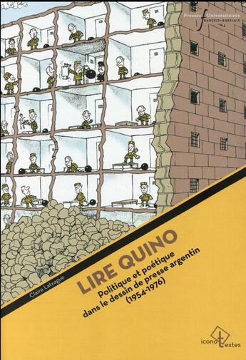 Couverture du livre « Lire quino - politique et poetique dans le dessin de presse argentin (1954-1976) » de Pu Francois Rabelais aux éditions Pu Francois Rabelais