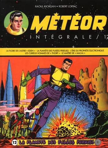 Couverture du livre « Météor : Intégrale vol.12 : la planète des fusées perdues » de Raoul Giordan aux éditions Ananke