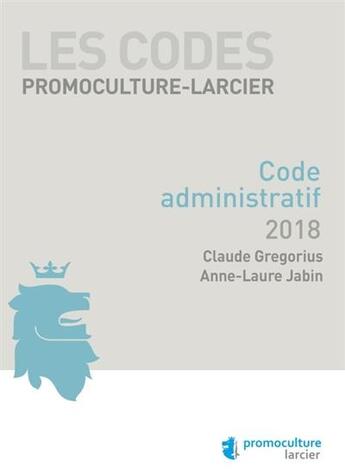 Couverture du livre « Code administratif (édition 2019) » de Georges Gudenburg aux éditions Promoculture