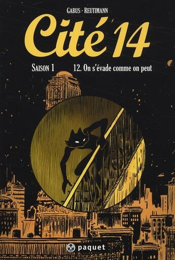 Couverture du livre « Cité 14 - saison 1 Tome 12 : on s'évade comme on peut... » de Pierre Gabus et Romuald Reutimann aux éditions Paquet