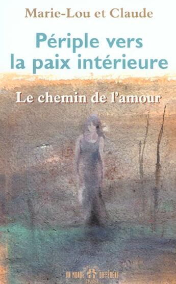 Couverture du livre « Periple Vers La Paix Interieure » de Marie-Lou aux éditions Un Monde Different