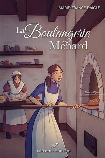 Couverture du livre « La boulangerie Ménard » de Marie-France Daigle aux éditions Les Editeurs Reunis