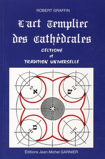 Couverture du livre « Art templier des cathedrales » de  aux éditions Garnier Jm