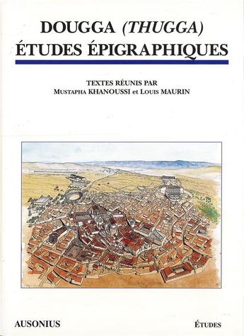 Couverture du livre « Dougga thugga » de Khanouss/Maurin aux éditions Ausonius