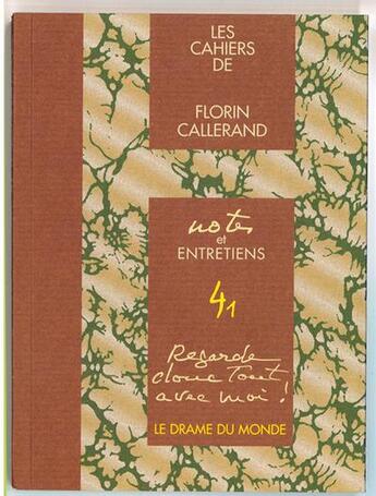 Couverture du livre « Regarde donc tout avec moi ! le drame du monde. 4.1 » de Florin Callerand aux éditions Roche D'or