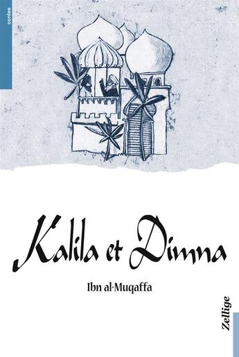 Couverture du livre « Kalila et dimna » de Ibn Al-Muqaffa aux éditions Zellige