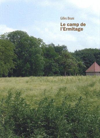 Couverture du livre « Le camp de l'ermitage » de Gilles Bruni aux éditions Zedele