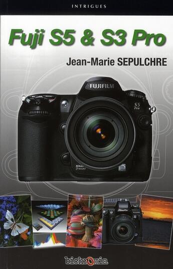 Couverture du livre « Fuji S5 & S3 pro » de Sepulchre aux éditions Bichromia