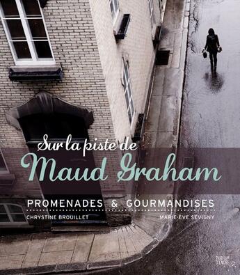 Couverture du livre « Sur la piste de Maud Graham » de Marie-Eve Sevigny et Chrystine Brouillet aux éditions Parfum D'encre