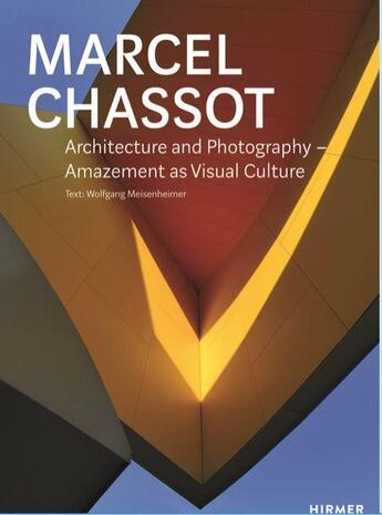 Couverture du livre « Marcel chassot architecture & photography » de Chassot Marcel aux éditions Hirmer