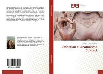 Couverture du livre « Divination et Anatocisme Culturel » de Salimata Traoré Rawlings aux éditions Editions Universitaires Europeennes