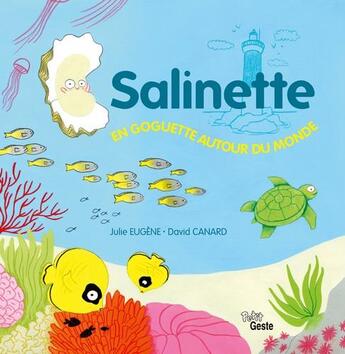 Couverture du livre « Salinette ; en goguette autour du monde » de David Canard et Julie Eugene aux éditions Geste