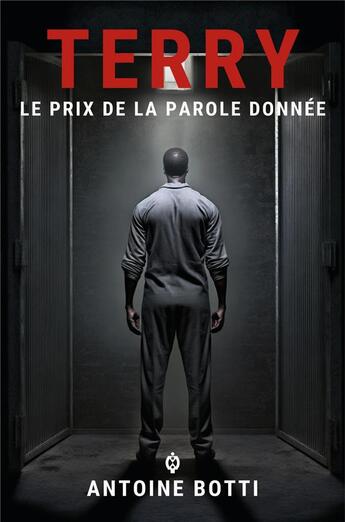 Couverture du livre « Terry : le prix de la parole donnée » de Antoine Botti aux éditions Librinova