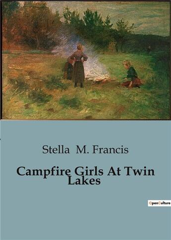 Couverture du livre « Campfire Girls At Twin Lakes » de Stella M. Francis aux éditions Culturea