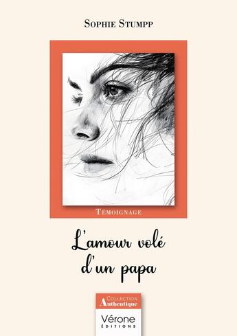 Couverture du livre « L'amour volé d'un papa » de Sophie Stumpp aux éditions Verone