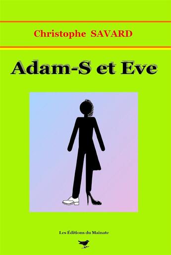 Couverture du livre « Adam-S et Eve » de Christophe Savard aux éditions Editions Du Mainate