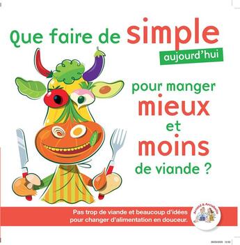 Couverture du livre « Que faire de simple aujourd'hui pour manger mieux et moins de viande ? » de Annabelle Delaval aux éditions Chronoprint