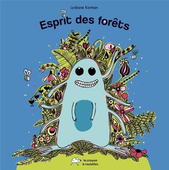 Couverture du livre « Esprit des forets » de Karman Lydiane aux éditions Le Crayon A Roulettes