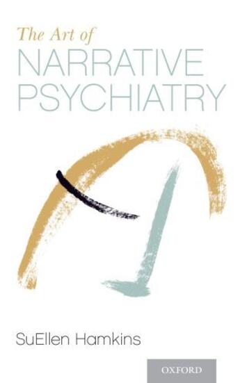 Couverture du livre « The Art of Narrative Psychiatry: Stories of Strength and Meaning » de Hamkins Suellen aux éditions Oxford University Press Usa