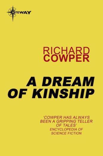 Couverture du livre « A Dream of Kinship » de Richard Cowper aux éditions Orion Digital