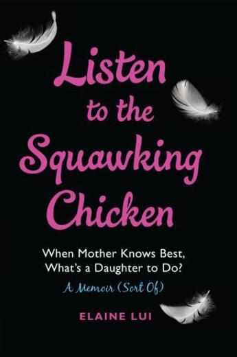 Couverture du livre « Listen to the Squawking Chicken » de Lui Elaine aux éditions Penguin Group Us