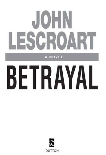 Couverture du livre « Betrayal » de John Lescroart aux éditions Penguin Group Us