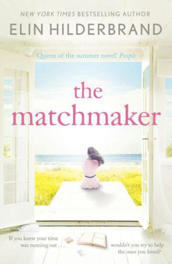 Couverture du livre « The Matchmaker » de Elin Hilderbrand aux éditions Hodder And Stoughton Digital