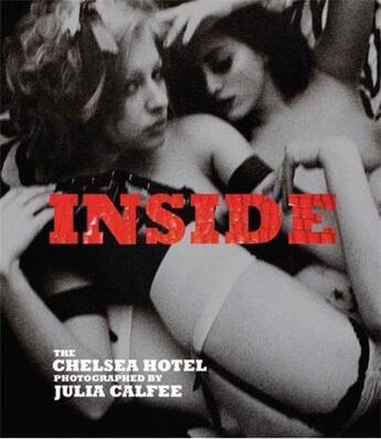 Couverture du livre « Julia calfee inside the chelsea hotel » de Calfee Julia aux éditions Powerhouse