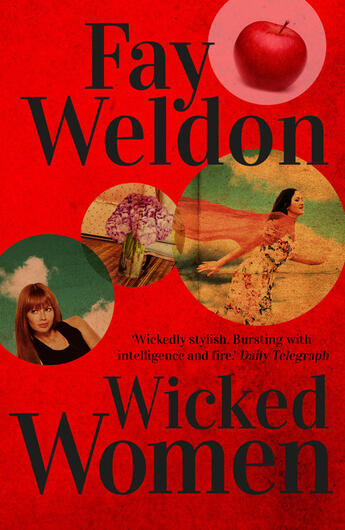 Couverture du livre « Wicked Women » de Fay Weldon aux éditions Head Of Zeus